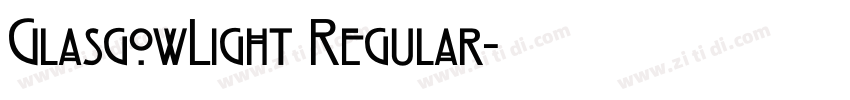GlasgowLight Regular字体转换 GlasgowLight Regular字体转换